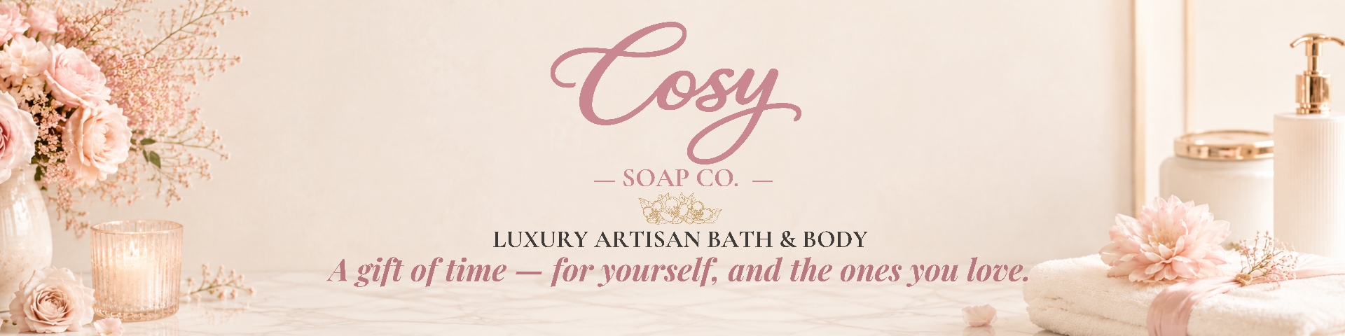 Cosy Soap Co. — Luxury Artisan Bath & Body. A gift of time — for yourself, and the ones you love.